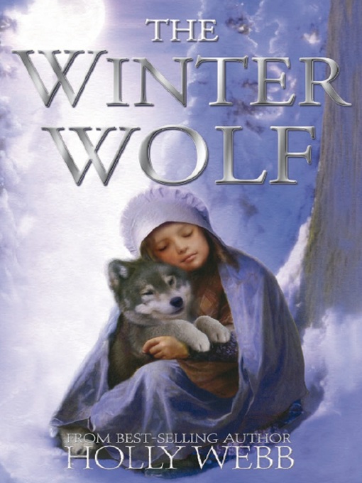 Title details for The Winter Wolf by Holly Webb - Available